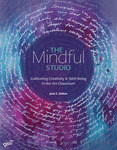 The Mindful Studio by Jane E. Dalton